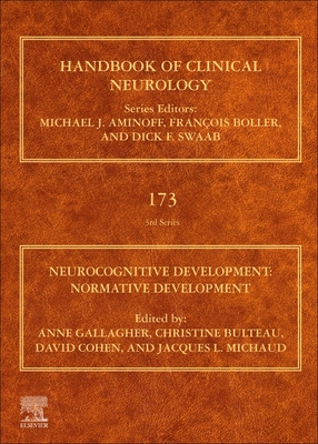 Neurocognitive Development: Normative Development - Gallagher, Anne (Volume editor), and Bulteau, Christine (Volume editor), and Cohen, David (Volume editor)