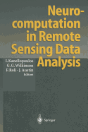 Neurocomputation in Remote Sensing Data Analysis: Proceedings of Concerted Action Compares (Connectionist Methods for Pre-Processing and Analysis of Remote Sensing Data)