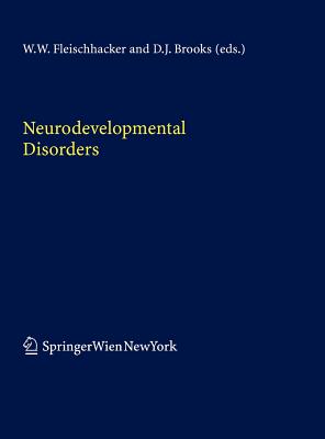 Neurodevelopmental Disorders - Fleischhacker, W Wolfgang (Editor), and Brooks, David J (Editor)