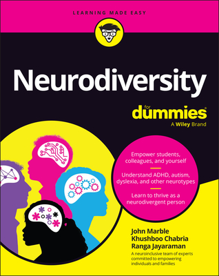 Neurodiversity for Dummies - Marble, John, and Chabria, Khushboo, and Jayaraman, Ranga