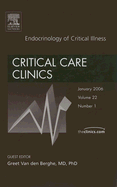 Neuroendocrine Response to Critical Illness, an Issue of Critical Care Clinics: Volume 22-1 - Carlson, Richard W, MD, PhD, Facp, Fccp, and Van Den Berghe, Greet, MD, PhD, and Gebeb, Michael A, MD