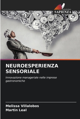 Neuroesperienza Sensoriale - Villalobos, Melissa, and Leal, Martin