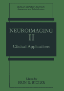 Neuroimaging II: Clinical Applications - Bigler, Erin D. (Editor)