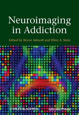 Neuroimaging in Addiction - Adinoff, Bryon (Editor), and Stein, Elliot A. (Editor)