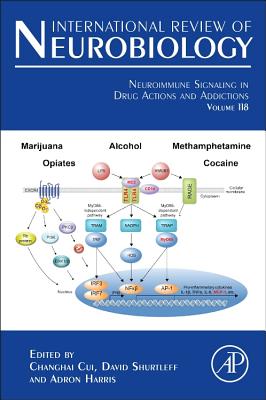 Neuroimmune Signaling in Drug Actions and Addictions - Cui, Changhai (Volume editor), and Shurtleff, David (Volume editor), and Harris, R. Adron, PhD (Volume editor)
