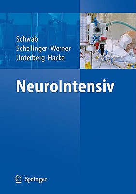 Neurointensiv - Schwab, Stefan (Editor), and Schellinger, Peter (Editor), and Werner, Christian (Editor)