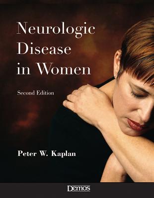 Neurologic Disease in Women - Kaplan, Peter W