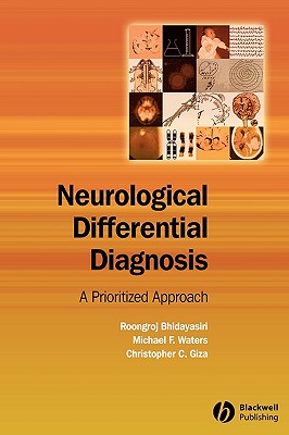 Neurological Differential Diagnosis - Bhidayasiri, Roongroj, and Waters, Michael F X, and Giza, Christopher