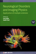 Neurological Disorders and Imaging Physics, Volume 1: Application of multiple sclerosis