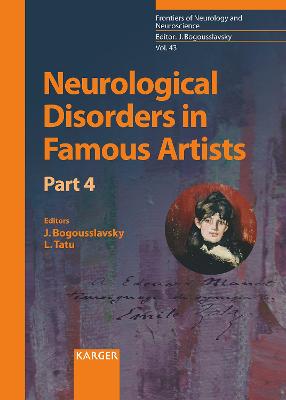Neurological Disorders in Famous Artists - Part 4 - Bogousslavsky, Julien (Series edited by), and Tatu, Laurent (Editor)