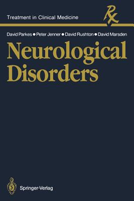 Neurological Disorders - Parkes, John David, and Jenner, Peter George, and Rushton, David Nigel