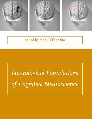 Neurological Foundations of Cognitive Neuroscience - D'Esposito, Mark, M.D. (Editor)