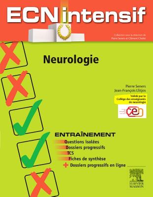 Neurologie: Dossiers Progressifs Et Questions Isolees Corriges - Seners, Pierre, and Llitjos, Jean-Francois, and Cholet, Clement