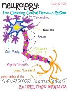 Neurology: The Amazing Central Nervous System - Terrazas, April Chloe