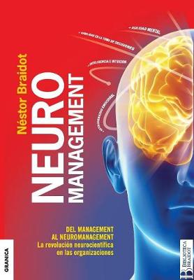 Neuromanagement Nueva Edici?n: Del Management al Neuromanagement - Braidot, Nestor