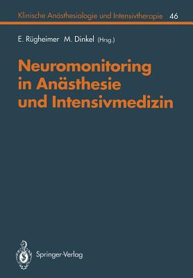 Neuromonitoring in Ansthesie Und Intensivmedizinc - Rgheimer, E (Contributions by), and Ahnefeld, F W (Contributions by), and Dinkel, M (Contributions by)