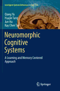 Neuromorphic Cognitive Systems: A Learning and Memory Centered Approach