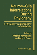 Neuron-Glia Interrelations During Phylogeny I: Phylogeny and Ontogeny of Glial Cells