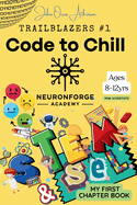 NeuronForge Academy presents Tech Trailblazers #1: Code to Chill