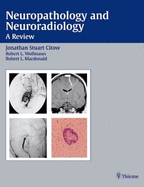 Neuropathology and Neuroradiology: A Review