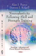 Neuroplasticity Following Skill and Strength Training