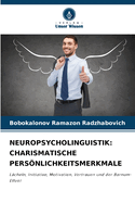 Neuropsycholinguistik: Charismatische Persnlichkeitsmerkmale