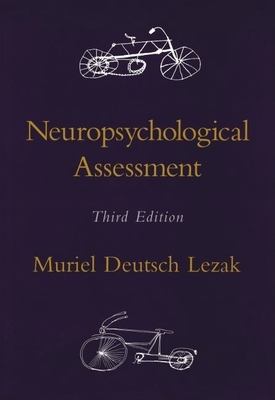 Neuropsychological Assessment - Lezak, Muriel Deutsch