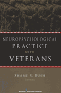 Neuropsychological Practice with Veterans