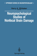 Neuropsychological Studies of Nonfocal Brain Damage: Dementia and Trauma