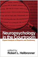 Neuropsychology in the Courtroom: Expert Analysis of Reports and Testimony