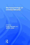 Neuropsychology of Criminal Behavior