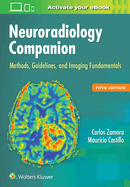 Neuroradiology Companion: Methods, Guidelines, and Imaging Fundamentals