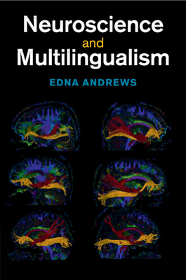 Neuroscience and Multilingualism - Andrews, Edna