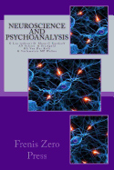 Neuroscience and psychoanalysis: Frenis Zero Press