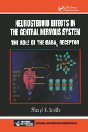 Neurosteroid Effects in the Central Nervous System: The Role of the Gaba-A Receptor