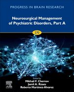 Neurosurgical Management of Psychiatric Disorders, Part a: Volume 270