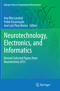 Neurotechnology, Electronics, and Informatics: Revised Selected Papers from Neurotechnix 2013