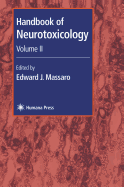 Neurotoxicology handbook. Vol. 2, Developmental neurotoxicity