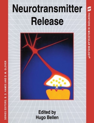 Neurotransmitter Release - Bellen, Hugo J (Editor)