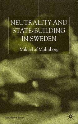 Neutrality and Statebuilding in Sweden - Malmborg, s