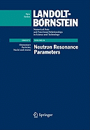 Neutron Resonance Parameters - Schopper, Herwig (Editor), and Sukhoruchkin, Sergey I (Contributions by), and Soroko, Zoya N (Contributions by)