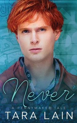 Never: A MM, Opposites Attract, Fairy Tale Retelling Romance - Lain, Tara