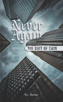 Never Again Book II: The Bait of Cain - Barker, Rick