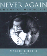 Never Again: The History of the Holocaust - Gilbert, Martin