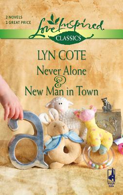 Never Alone and New Man in Town: An Anthology - Cote, Lyn