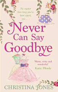 Never Can Say Goodbye: The perfect feel-good rom-com that'll have you laughing out loud