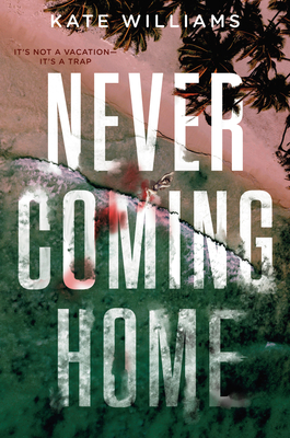 Never Coming Home - Williams, Kate M