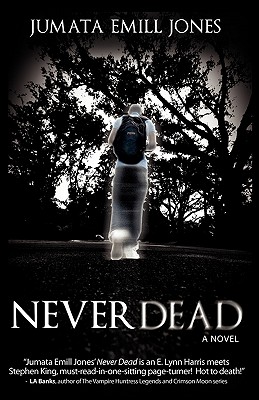 Never Dead - Jones, Jumata Emill