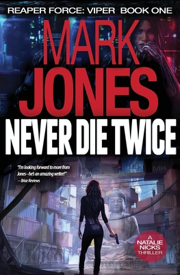 Never Die Twice - Jones, Mark Caldwell