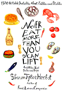 Never Eat More Than You Can Lift - Herbst, Sharon Tyler